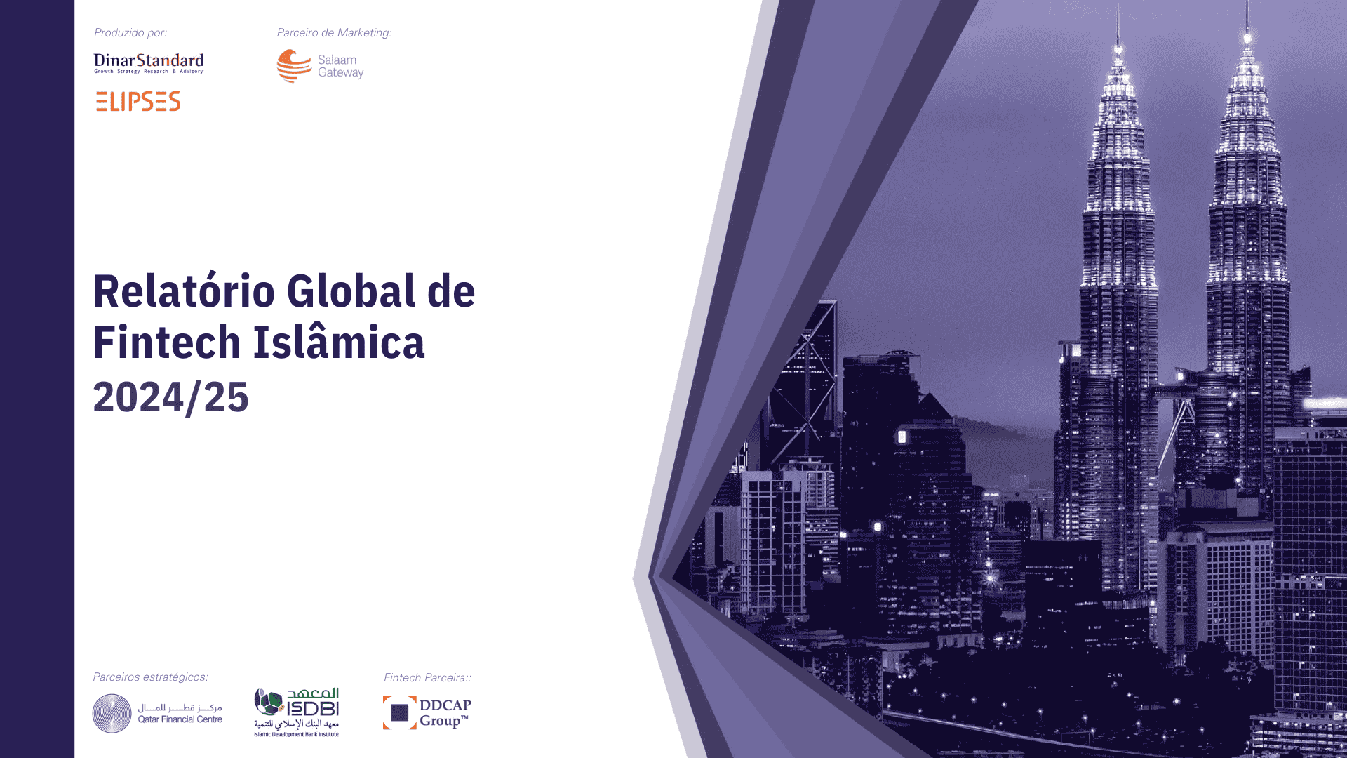 Capa do Relatório Global de Fintech Islâmica 2024/25 destacando as Torres Petronas e os logotipos dos principais parceiros estratégicos, representando a análise abrangente do mercado fintech islâmico.